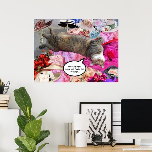 Dilemma der Princess Tatus Katze mit Diva Hats Poster (Heimbüro)