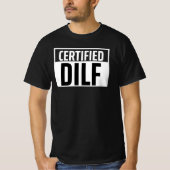DILF Funny New Dad Vathers Day T-Shirt (Vorderseite)