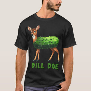 Dill Doe Lustige Erwachsenen Humor Unangemessene G T-Shirt