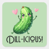 Dill-icious Quadratischer Aufkleber (Vorderseite)