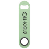 Dill-icious Speed Flaschenöffner (Rückseite)