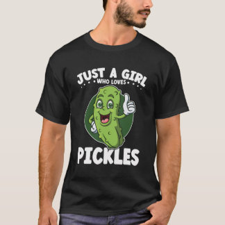 Dill Just a Girl, die Lieben pickles Funny Pickle T-Shirt