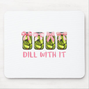 Dill mit ihm Dosen Pickle Coquette Bows Frauen Gir Mousepad