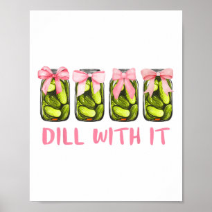 Dill mit ihm Dosen Pickle Coquette Bows Frauen Gir Poster