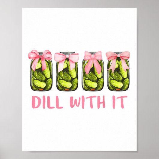 Dill mit ihm Dosen Pickle Coquette Bows Frauen Gir Poster (Vorne)