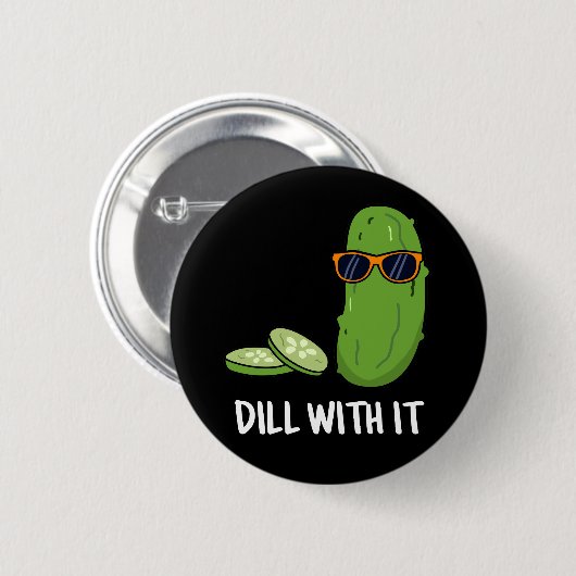 Dill mit ihm Funny Dill Pickle Puff Dark BG Button (Vorne & Hinten)