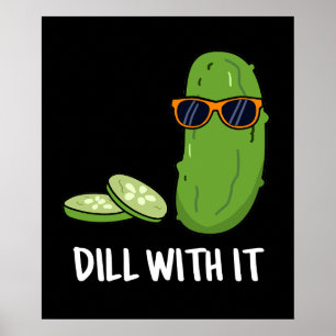 Dill mit ihm Funny Dill Pickle Puff Dark BG Poster