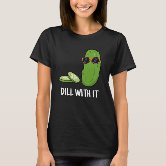 Dill mit ihm Funny Dill Pickle Puff Dark BG T-Shirt (Vorderseite)