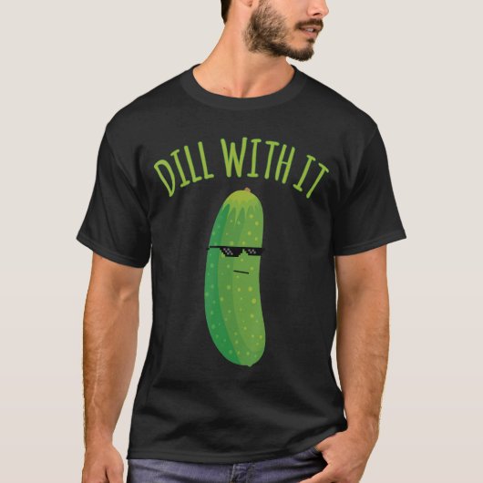 Dill mit It Funny Pickle T-Shirt (Vorderseite)