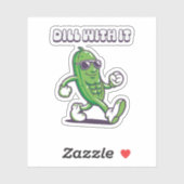 Dill with it Cool Pickle Aufkleber (Blatt)