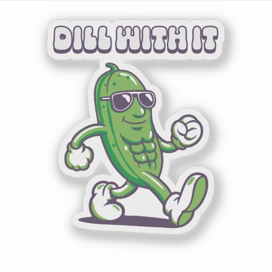 Dill with it Cool Pickle Aufkleber (Vorderseite)