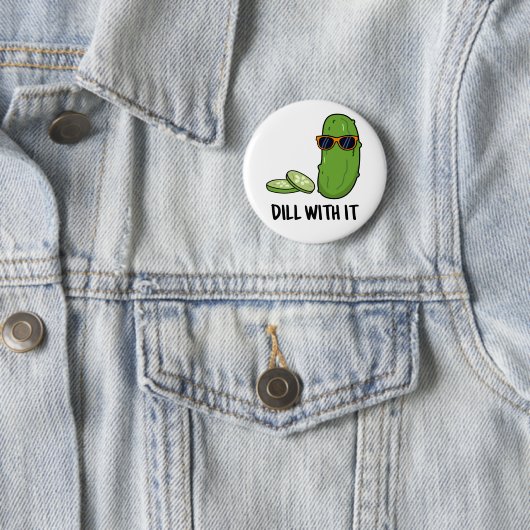 Dill with it Funny Dill Pickle Puff Button (Beispiel)