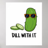 Dill with it Funny Dill Pickle Puff Poster (Vorne)