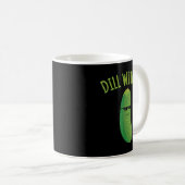 Dill with it Funny Pickle Kaffeetasse (VorderseiteRechts)