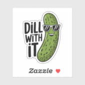 Dill with it Funny Pickle Puff Vinyl Sticker (Blatt)