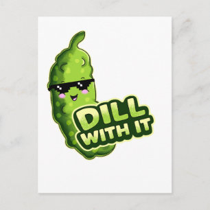 Dill With It Gurke Postkarte