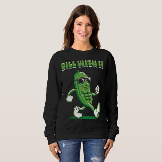 Dill with it Pickle Puff Sweatshirt (Vorne ganz)