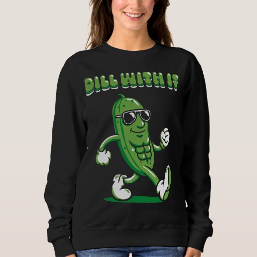 Dill with it Pickle Puff Sweatshirt (Vorderseite)