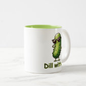 Dill with it! Pickle Zweifarbige Tasse (VorderseiteRechts)