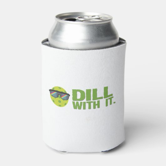 "Dill with It" Pickleball kann kühler werden Dosenkühler (Kanne Vorderseite)