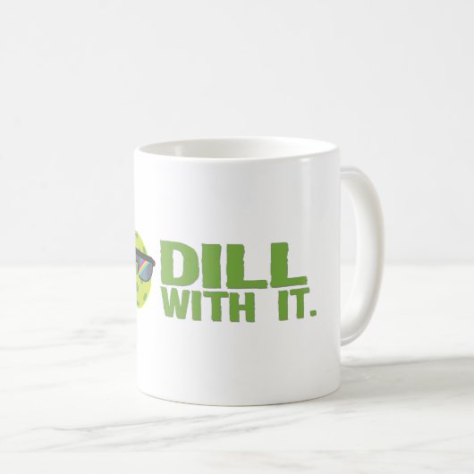 "Dill with It" Pickleball-Tasse Kaffeetasse (VorderseiteRechts)