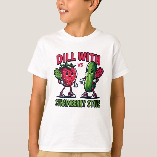 Dill with It, Strawberry Style - Best Funny Cartoo T-Shirt (Vorderseite)