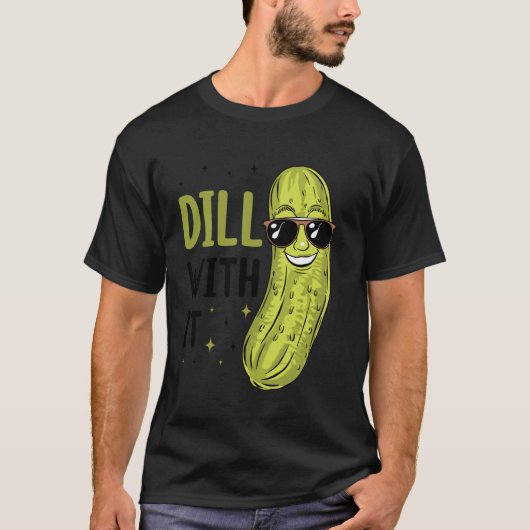 Dillgurke Dill damit T-Shirt (Vorderseite)