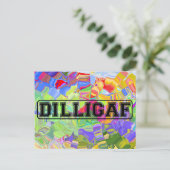 DILLIGAF - Funny rude "Sehe ich aus wie ich gebe A Postkarte (Stehend Vorderseite)