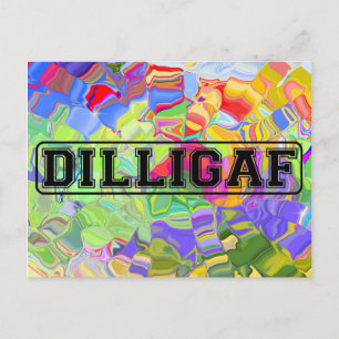 DILLIGAF - Funny rude "Sehe ich aus wie ich gebe A Postkarte