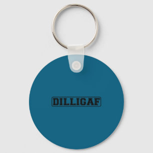 Dilligaf Lustig Unverschämt Kümmere ich mich überh Schlüsselanhänger