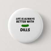 DILLS LIFE IST BESSER BUTTON (Vorderseite)