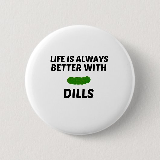 DILLS LIFE IST BESSER BUTTON (Vorderseite)