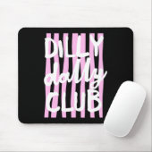 Dilly Dally Club Mousepad (Mit Mouse)