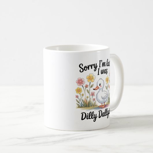 Dilly Dally Goose Tasse | Funny Late Coffee Cup (VorderseiteRechts)