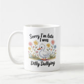 Dilly Dally Goose Tasse | Funny Late Coffee Cup (Links)