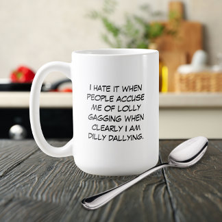 Dilly Dally Tasse