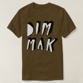 DIM MAK T-Shirt (Design vorne)