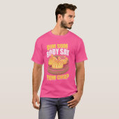 Dim Sum Body Say Yum Cha Chinesischer Food Funny T-Shirt (Vorne ganz)