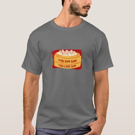 Dim Sum, du verlierst Sum - Dim Dumpling | Funny D T-Shirt (Vorderseite)