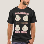 Dim Sum Dumplings Over Dudes Xiaolongbao Dim Sum T-Shirt (Vorderseite)