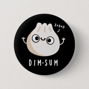 Dim-sum Funny Dimsum Math Pun Dark BG Button