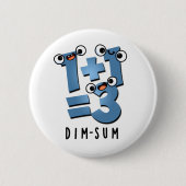 Dim Sum Funny Mathematics Food Pun Button (Vorderseite)