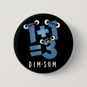 Dim Sum Funny Mathematics Food Pun Dark BG Button (Vorderseite)