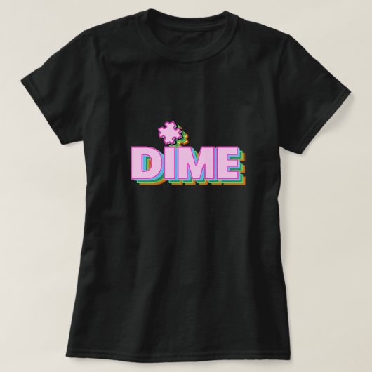 Dime Piece T - Shirt (Design vorne)