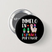 Dimelo En Espanol Bilingual Llama Spanish Teacher Button (Vorne & Hinten)