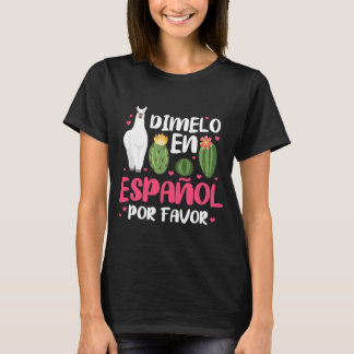 Dimelo En Espanol Spanischer Lehrer T-Shirt