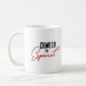 Dimelo En Espanol Spanischer zweisprachiger Lehrer Kaffeetasse (Links)