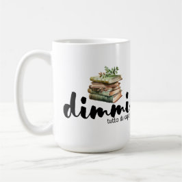Dimmi Tutto da Capo (Bücher) Kaffeetasse