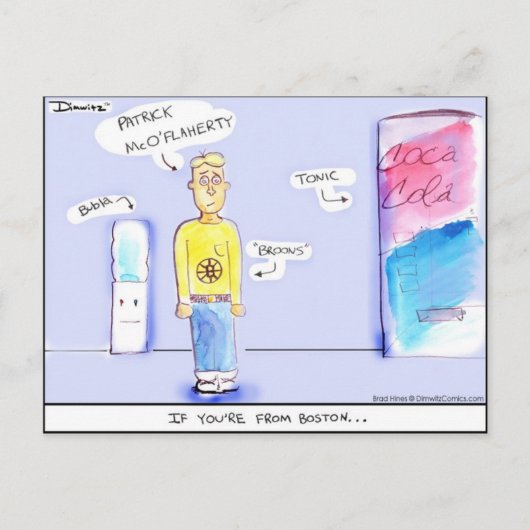 Dimwitz Comic "Wenn Sie aus Boston sind" Postkarte (Vorderseite)