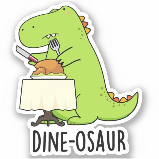 Dine-osaur Funny Dinosaur Pun Aufkleber (Vorderseite)